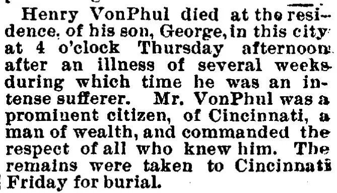 Short newspaper death notice for Henry VonPhul stating he died at his son George’s residence and was taken to Cincinnati for burial.