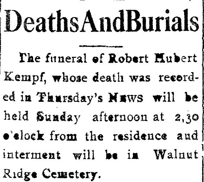 Newspaper “Deaths and Burials” notice for Robert Hubert Kempf with funeral time, residence, and interment in Walnut Ridge Cemetery.