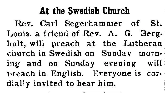 Segerhammer clipping (Attica Daily Tribune, May 9, 1914) Newspaper notice from an Indiana paper announcing a Swedish Lutheran church service led by Rev. Carl Segerhammer of St. Louis, showing how ethnic religious communities preserved original Scandinavian surnames in local newspapers.