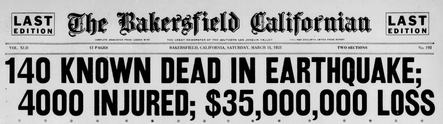 Front page of The Bakersfield Californian's Last Edition, dated March 11, 1933, with the headline "140 Known Dead in Earthquake; 4000 Injured; $35,000,000 Loss."