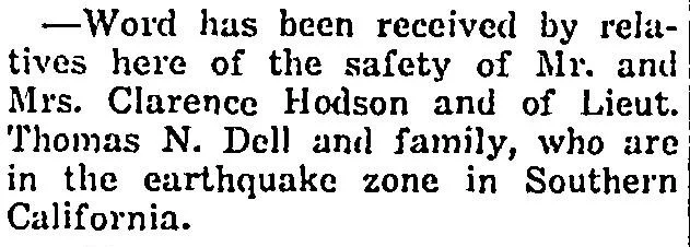 Brief newspaper clipping from the Democratic Messenger reporting that relatives in the area have received word of the safety of Mr. and Mrs. Clarence Hodson and Lieutenant Thomas N. Dell and family, who were in the earthquake zone in Southern California.