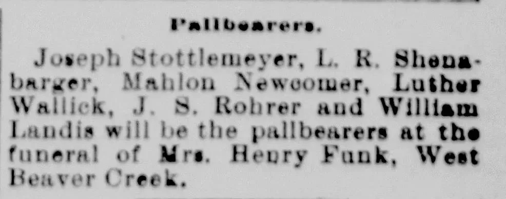 Newspaper notice listing six pallbearers for the funeral of Mrs. Henry Funk of West Beaver Creek, Hagerstown Herald and Torch Light, February 1898
