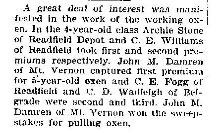Newspaper clipping from the Daily Kennebec Journal reporting on the working oxen competition, with results for the 4-year-old and 5-year-old classes — naming Archie Stone, C. E. Williams, John M. Damren, C. E. Fogg, and C. D. Wadleigh, with John M. Damren of Mt. Vernon winning the sweepstakes for pulling oxen.