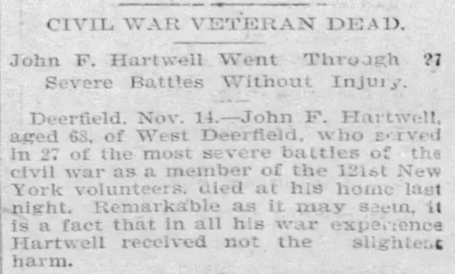 Obituary headed Civil War Veteran Dead from the Lowell Daily Courier, November 1899, reporting the death of John F. Hartwell of West Deerfield who served in 27 battles with the 121st New York Volunteers without injury