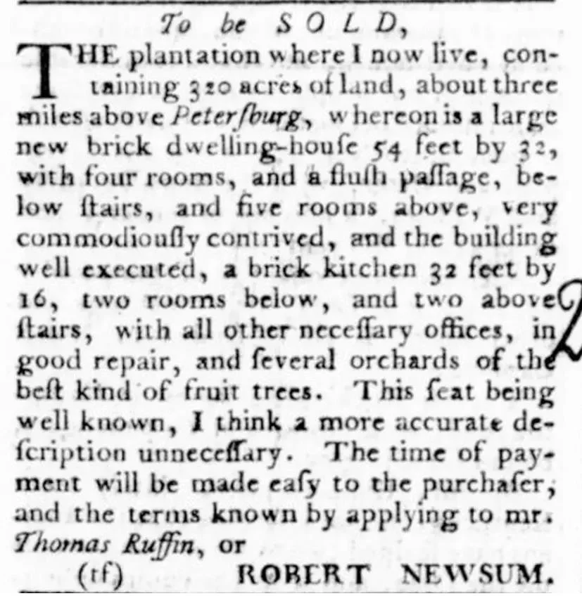 Newspaper clipping from the Williamsburg Virginia Gazette dated February 23, 1776, advertising the sale of a 320-acre plantation located about three miles above Petersburg, featuring a large new brick dwelling house measuring 54 by 32 feet with four rooms below and five rooms above, a brick kitchen measuring 32 by 16 feet, and several orchards, with terms available from Mr. Thomas Ruffin or from Robert Newsum, who had in fact died on January 1, 1776.